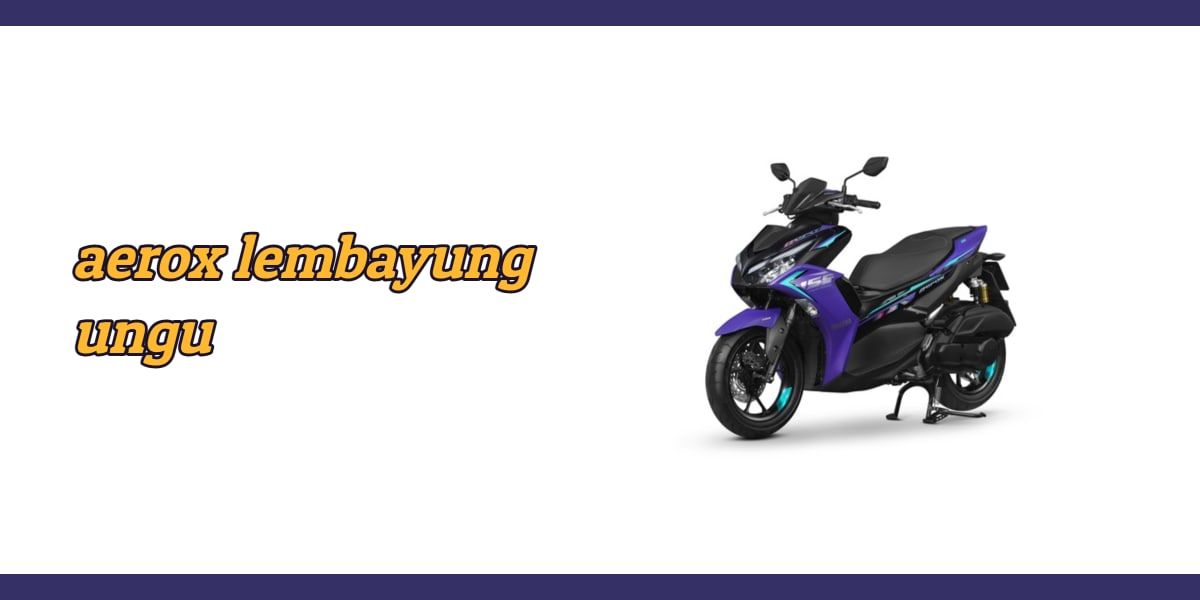 aerox lembayung ungu